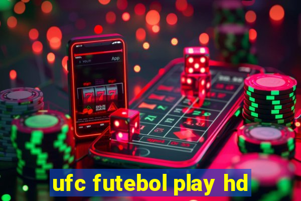 ufc futebol play hd